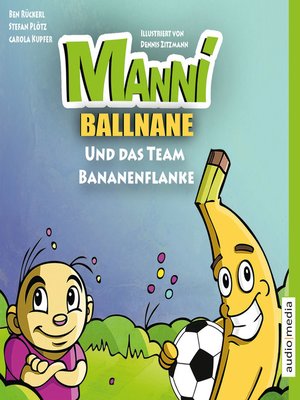 cover image of Manni Ballnane und das Team Bananenflanke